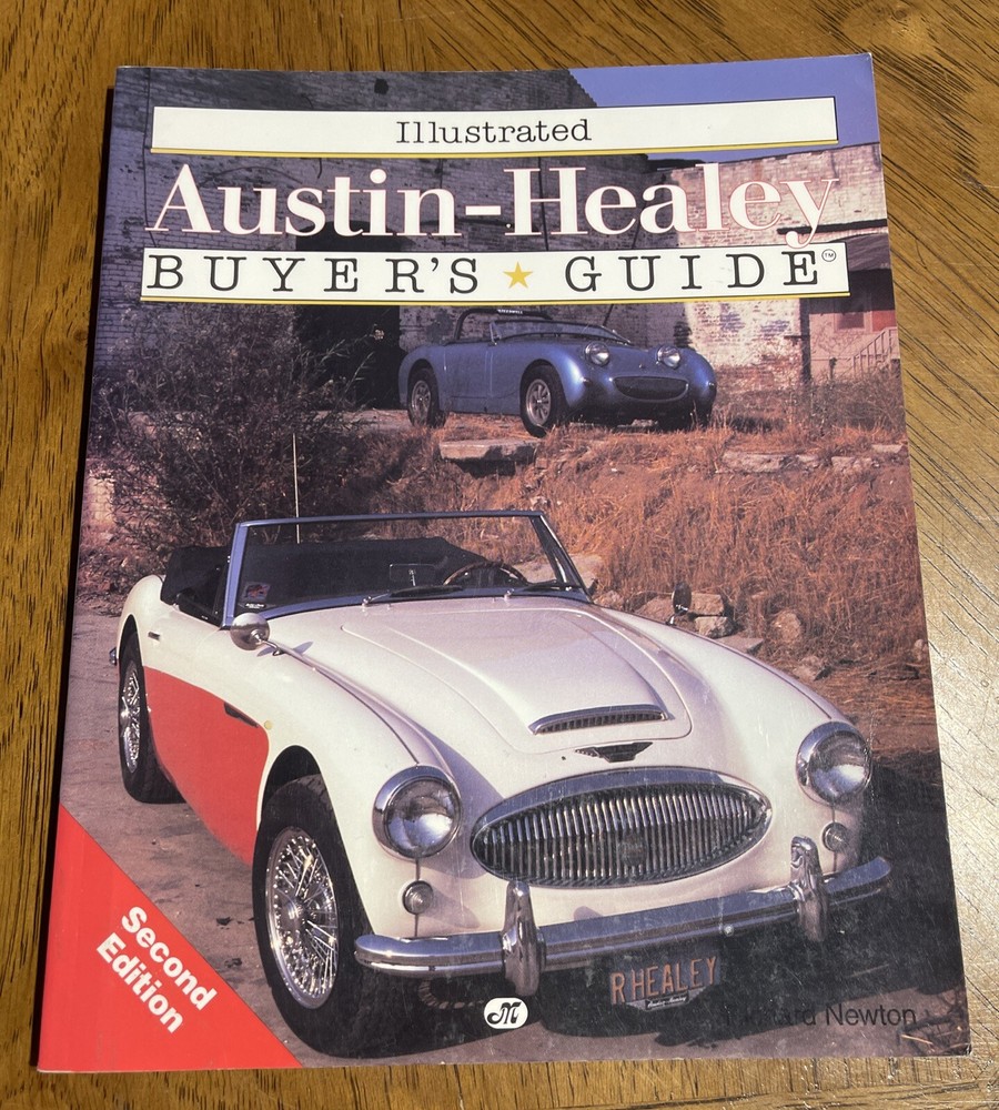 MBI Buyer’s Guide Ser.: Illustrated Austin-Healey Buyers Guide by Richard Newton