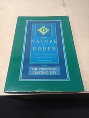 The Process of Creating Life: Nature of Order, Book 2: An Essay on the Art of B,