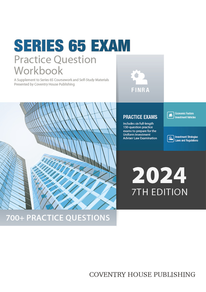 “Series 65 Exam Practice Question Workbook” – 700+ Questions (2024 Edition)