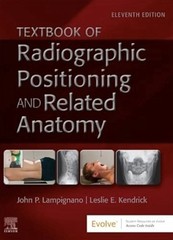 Textbook of Radiographic Positioning and Related Anatomy by Leslie Kendrick 11e