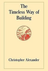 The Timeless Way of Building – Christopher Alexander