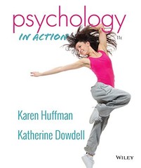 Psychology in Action, Eleventh Edition High School Binding