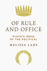 Of Rule and Office: Plato’s Ideas of the Political
