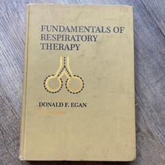 Fundamentals of Respiratory Therapy Donald F Egan Third Edition Hardcover Mosby