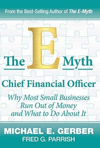The E-Myth Chief Financial – Hardcover, by Gerber Michael E; – Very Good u