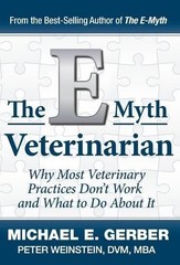 Peter Weinstein Michael E Gerber The E-Myth Veterinarian (Hardback) (UK IMPORT)