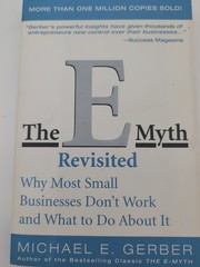 The E Myth Revisted Micheal E. Gerber Entreprreneur For Small Businesses