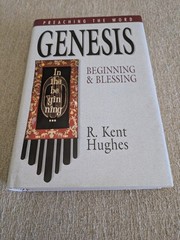 Genesis: Beginning & Blessing | R. Kent Hughes | 2004 HC | PREACHING THE WORD