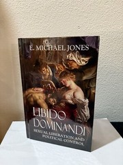 New Libido Dominandi Second Edition, 2024. Hardcover. E. Michael Jones EMJ
