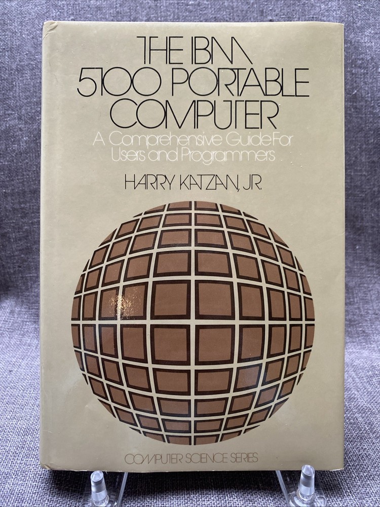 The IBM 5100 Portable Computer Comprehensive Guide Katzan Hardcover 1977