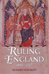 Ruling England 1052-1216, Richard Huscroft, Used; Very Good Book