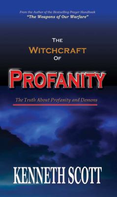 Witchcraft of Profanity by Kenneth Scott (2009, Trade Paperback)