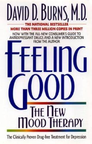 Feeling Good: The New Mood Therapy – Paperback By David D. Burns – GOOD