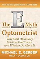 The E-Myth Optometrist by Gerber, Michael E.