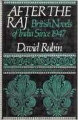 After the Raj : British Novels of India since 1947 Library Bindin