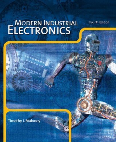 Modern Industrial Electronics by Timothy J. Maloney (2001, Hardcover)
