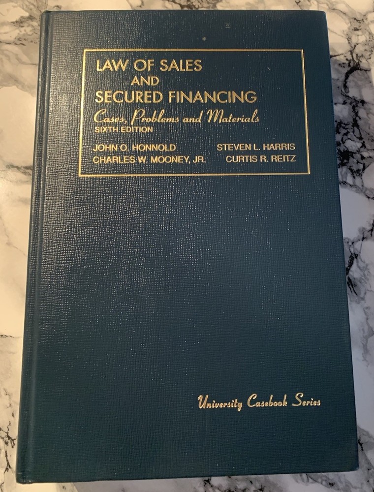 Law of Sales and Secured Financing -University Casebook Series 1993 6th Edition