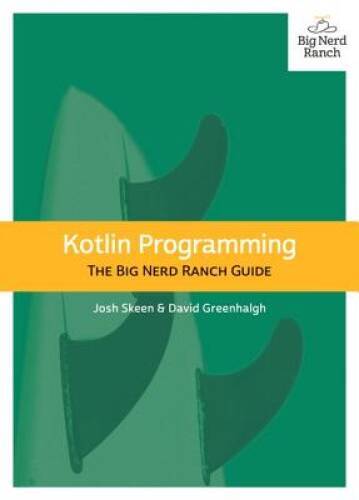 Kotlin Programming: The Big Nerd Ranch Guide – Paperback – VERY GOOD