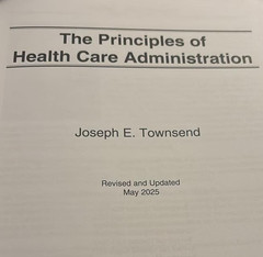 The Principles of Health Care Administration by Joseph Townsend 2025 Revised