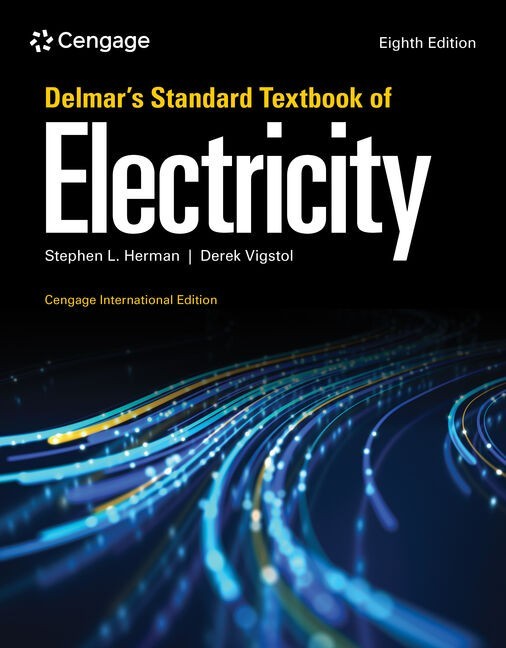 Delmar’s Standard Textbook of Electricity 8e by Herman International Edition