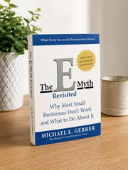 The e-Myth Revisited by Michael E. Gerber