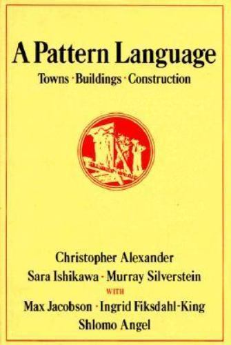 A Pattern Language: Towns, Buildings, Construction (Center for Environmental Str