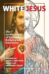 White Jesus: The Architecture of Racism in Reli…, Jun