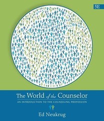 The World of the Counselor: An Introduction to the Counseling Profession by Neu