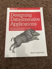 Designing Data-Intensive Applications by Martin Kleppmann (2017, Paperback)