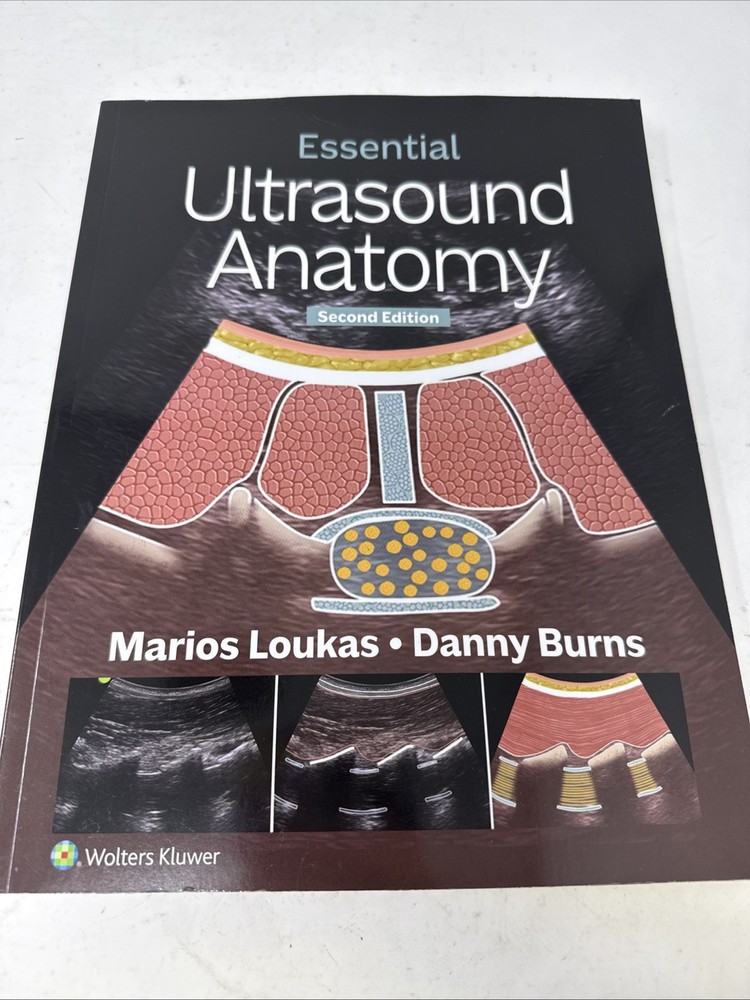 Essential Ultrasound Anatomy. Second Edition. by Marios Loukas Paperback Book