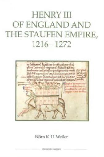 Henry Iii Of England And The Staufen Empire, 1216-1272