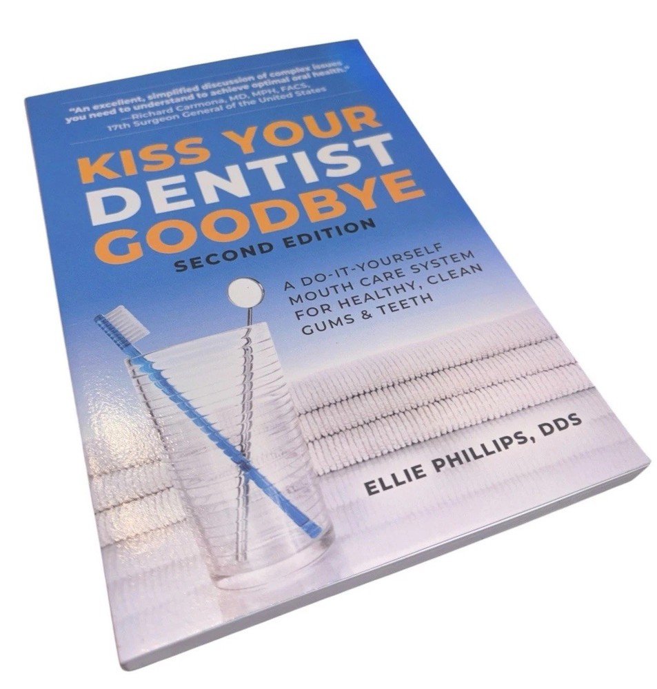 Ellie Phillips Kiss Your Dentist Goodbye Second Ed (Paperback) Uk Seller Free pp