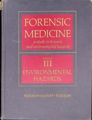 Forensic Medicine Vol III Environmental Hazards Tedeschi 1977 1st Printing