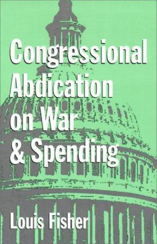 Congressional Abdication on War and Spending (Joseph V. Hughes Jr. and Holly…