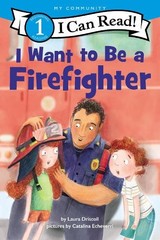Laura Driscoll I Want to Be a Firefighter (Paperback) I Can Read Level 1