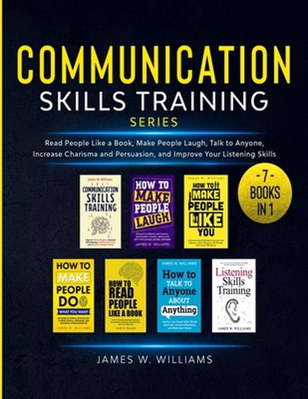Communication Skills Training Series: 7 Books in 1 – Read People Like a Book, Ma