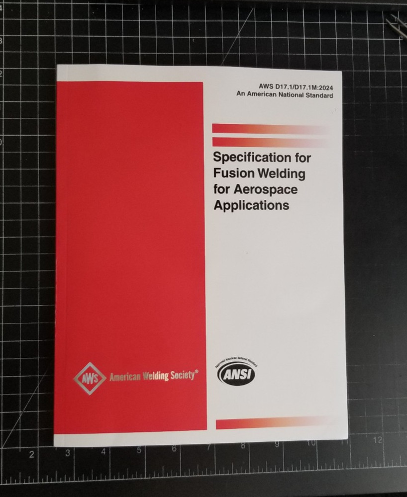 D17.1/D17.1M:2024 SPECIFICATION FOR FUSION WELDING FOR AEROSPACE APPLICATIONS
