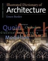 Illustrated Dictionary of Architecture by Burden, Ernest E.