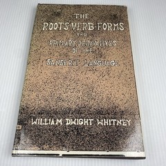 The Roots, Verb-Forms and Primary Derivatives of the Sanskrit Language, William