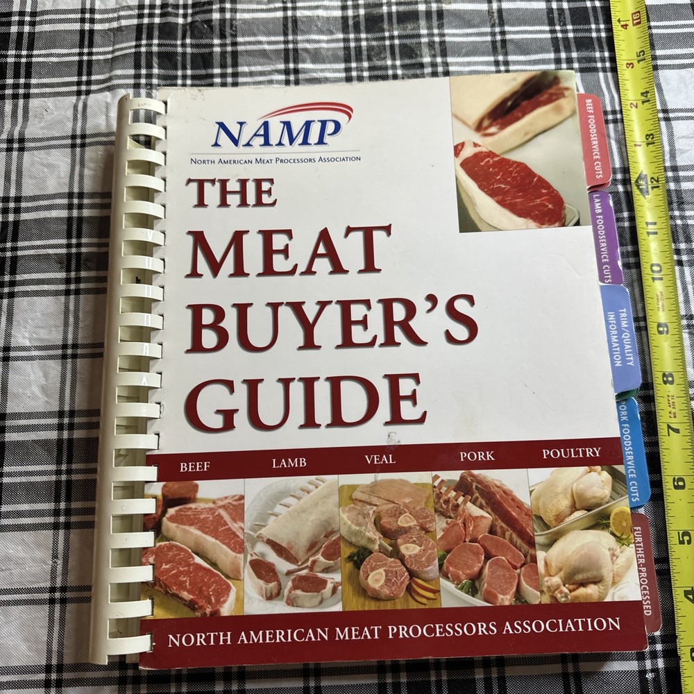 The Meat Buyers Guide Meat, Lamb, Veal, Pork and Poultry First Edition