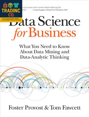 Data Science for Business: What You Need to Know about Data Mining and Data-Anal