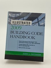 Illustrated 2009 Building Code Handbook by Terry Patterson (2009, Hardcover)