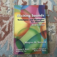 Eliciting Sounds: Techniques and Strategies for Clinicians 2nd Ed Spiral Bound