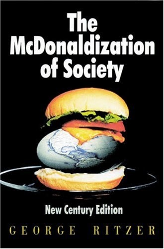 The McDonaldization of Society: New Century Edition