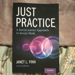 Just Practice: Social Justice Approach to Social Work by Janet L. Finn, 4th Ed
