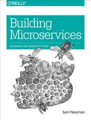 Building Microservices: Designing Fine-Grained Systems – Paperback – GOOD