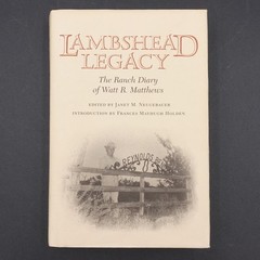 Lambshead Legacy The Ranch Diary of Watt R Matthews 1997 HB DJ 1st Ed + research