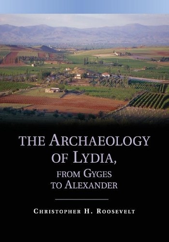 Christopher H. The Archaeology of Lydia, from Gyges to (Paperback) (UK IMPORT)