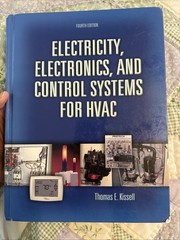 Electricity, Electronics, and Control Systems for HVAC 4th Thomas Kissell 2008