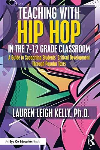 Teaching with Hip Hop in the 7-12 Grade – Paperback, by Kelly Lauren – Very Good